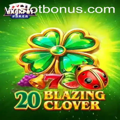 Explore the Thrilling World of 20BlazingClover: A Modern Gaming Adventure with WJSLOT