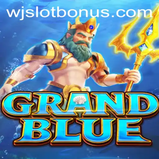 Exploring the World of GRANDBLUE: A Dive into WJSLOT