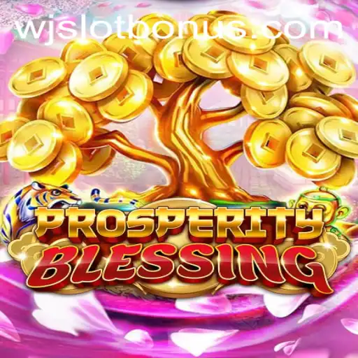 Discover the Exciting World of ProsperityBlessing with WJSLOT