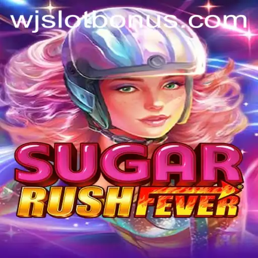 Explore the Thrilling World of SugarRushFever by WJSLOT